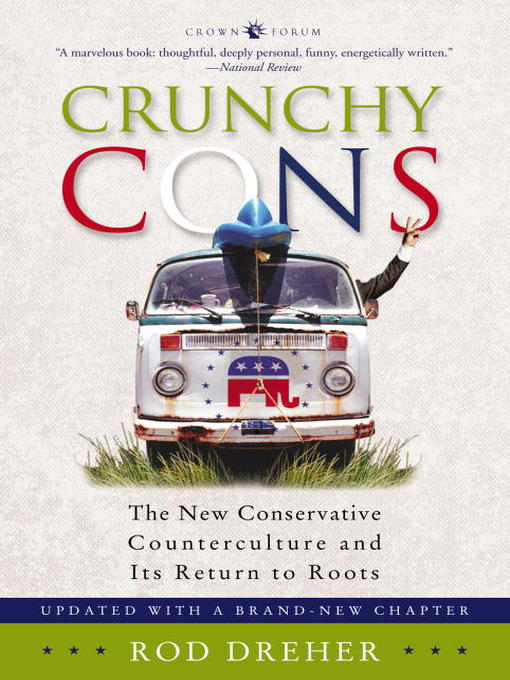 Title details for Crunchy Cons by Rod Dreher - Wait list